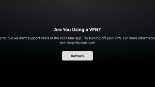 HBO Max VPN Block Is BS – Why Streaming Services Punish Secure Users