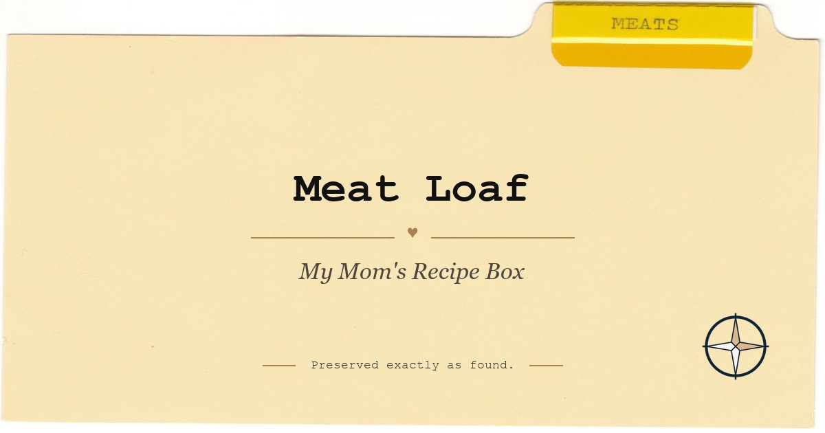 Meat Loaf featured image for My Mom's Recipe Box