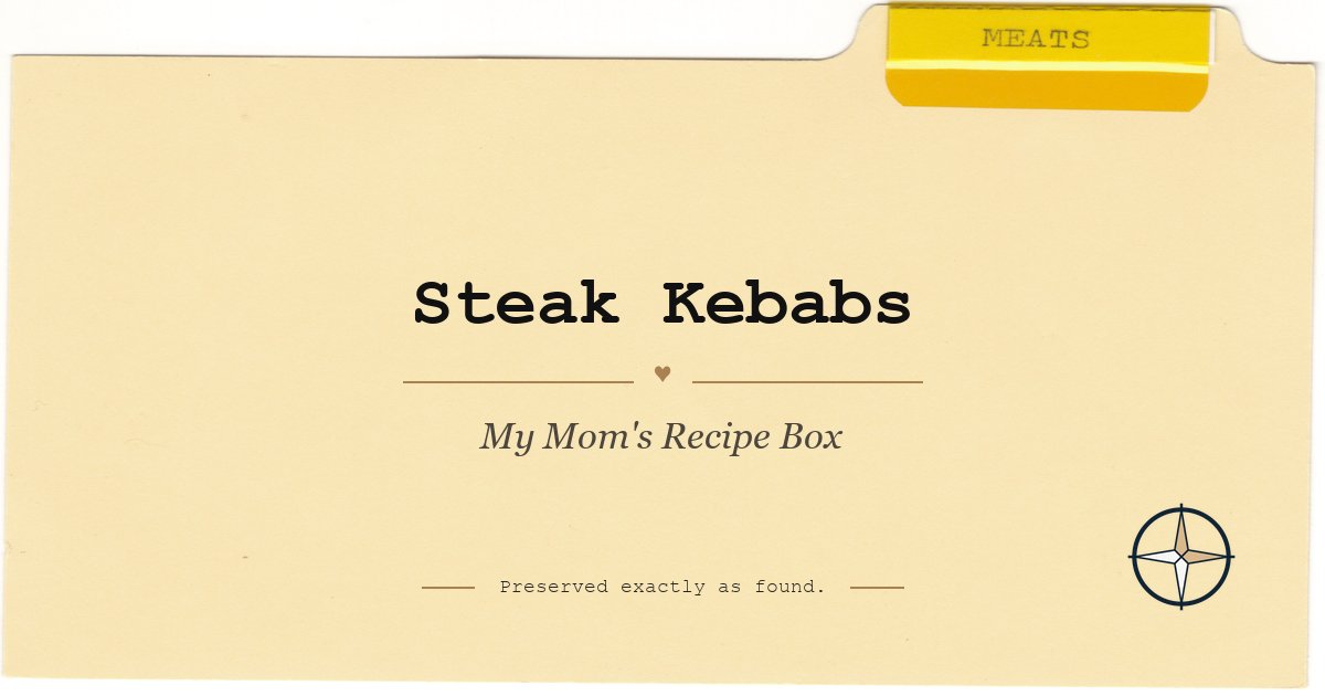 Steak Kebabs featured image for My Mom's Recipe Box