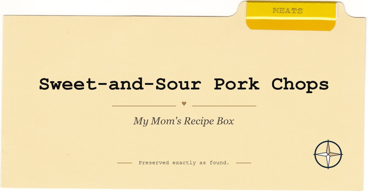 Sweet-and-Sour Pork Chops featured image for My Mom's Recipe Box