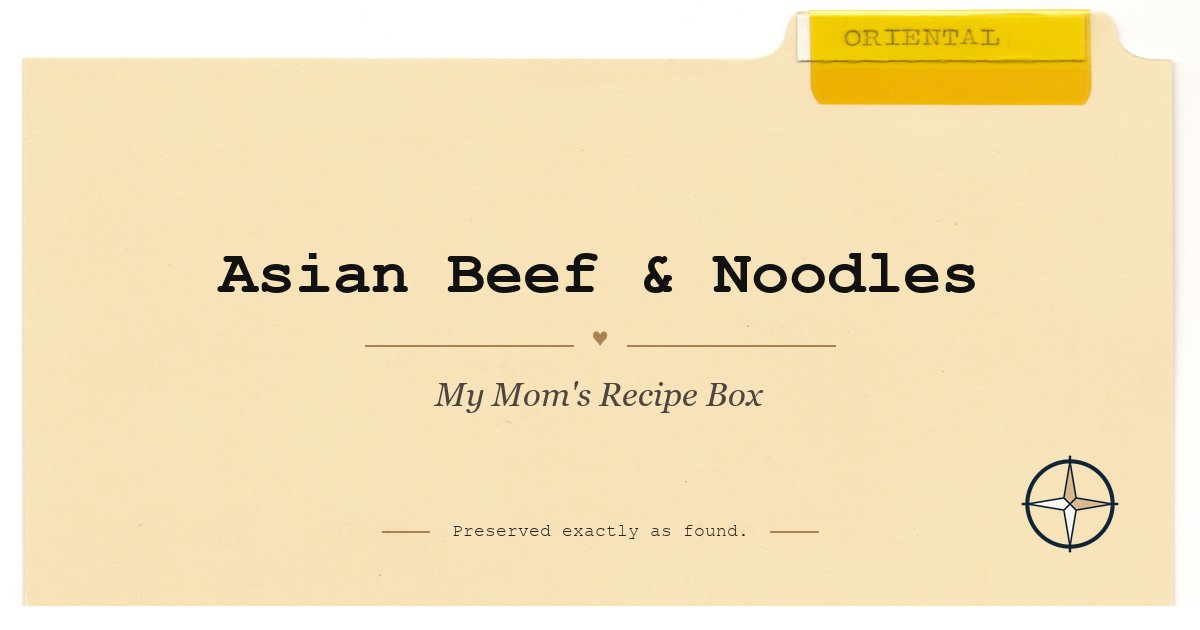 Asian Beef & Noodles on the original Oriental divider, My Mom’s Recipe Box