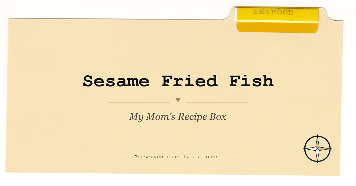 Sesame Fried Fish on the original Seafood divider, My Mom’s Recipe Box