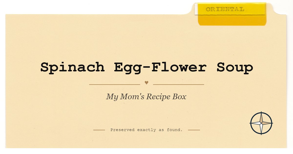 Spinach Egg-Flower Soup on the original Oriental divider, My Mom’s Recipe Box
