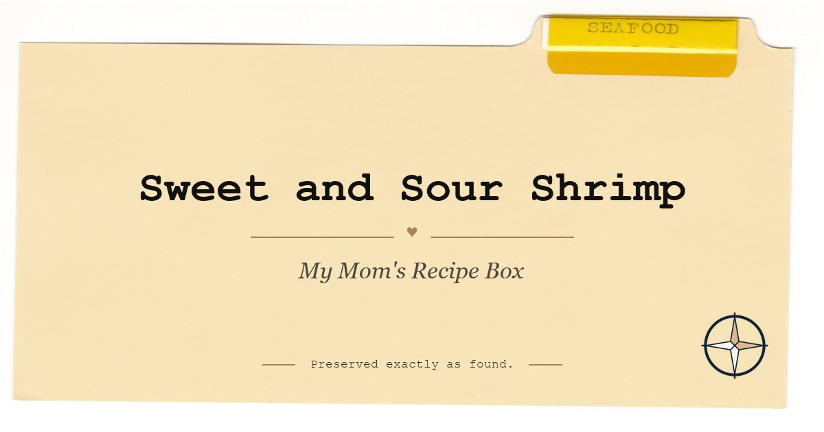 Sweet and Sour Shrimp on the original Seafood divider, My Mom’s Recipe Box
