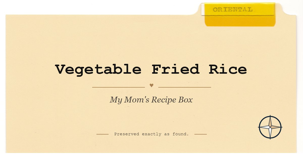 Vegetable Fried Rice on the original Oriental divider, My Mom’s Recipe Box
